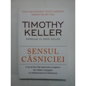 SENSUL  CASNICIEI  -  TIMOTHY  KELLER  SI  KATHY  KELLER
